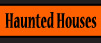 Haunted Houses